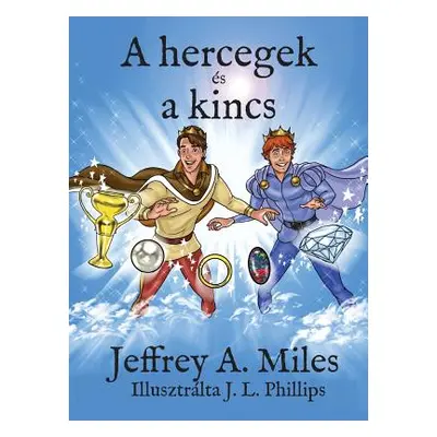 "A Hercegek Es a Kincs" - "" ("Miles Jeffrey A.")