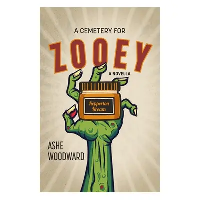 "A Cemetery for Zooey: A Novella" - "" ("Woodward Ashe")