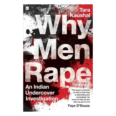 "Why Men Rape: An Indian Undercover Investigation" - "" ("Kaushal Tara")