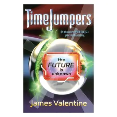 "The Future Is Unknown" - "" ("Valentine James")