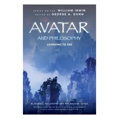 "Avatar and Philosophy" - "" ("Dunn George A.")