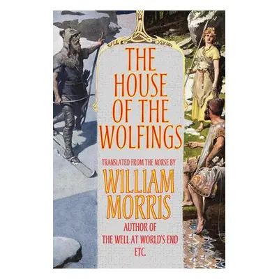 "The House of the Wolfings" - "" ("Morris William")