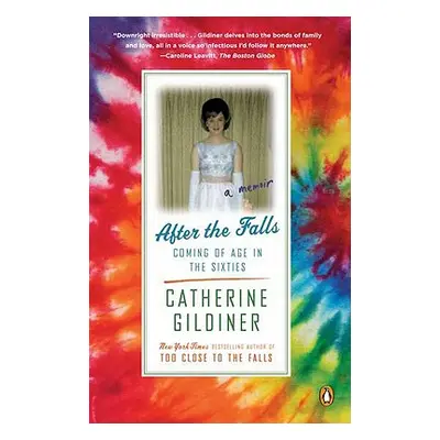 "After the Falls: Coming of Age in the Sixties" - "" ("Gildiner Catherine")