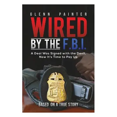 "Wired by the F.B.I." - "" ("Painter Glenn")