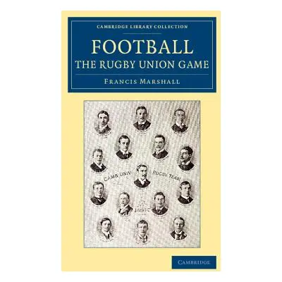 "Football: The Rugby Union Game" - "" ("Marshall Francis")