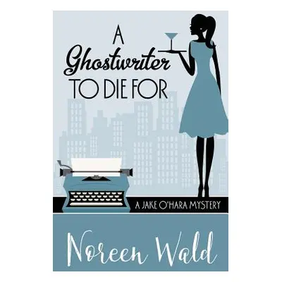 "A Ghostwriter to Die for" - "" ("Wald Noreen")