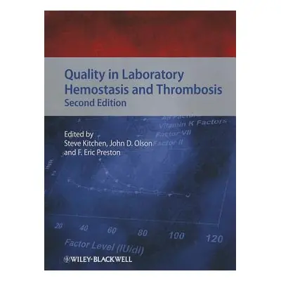 "Quality in Laboratory Hemostasis and Thrombosis" - "" ("Kitchen Steve")