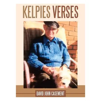 "Kelpies Verses" - "" ("Casement David John")