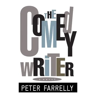 "The Comedy Writer" - "" ("Farrelly Peter")