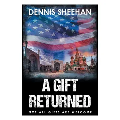 "A Gift Returned" - "" ("Sheehan Dennis")