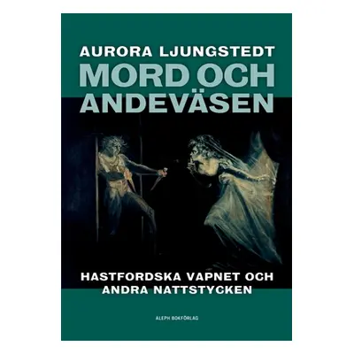 "Mord och andevsen" - "" ("Ljungstedt Aurora")