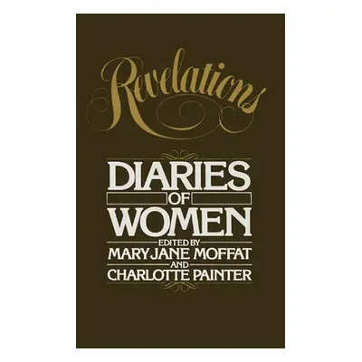 "Revelations: Diaries of Women" - "" ("Moffat Mary Jane")