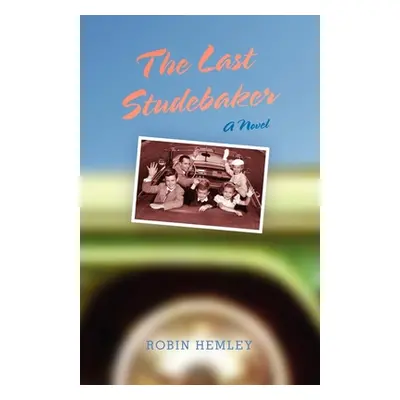 "The Last Studebaker" - "" ("Hemley Robin")