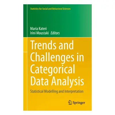 "Trends and Challenges in Categorical Data Analysis: Statistical Modelling and Interpretation" -