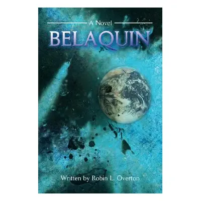 "Belaquin" - "" ("Overton Robin L.")