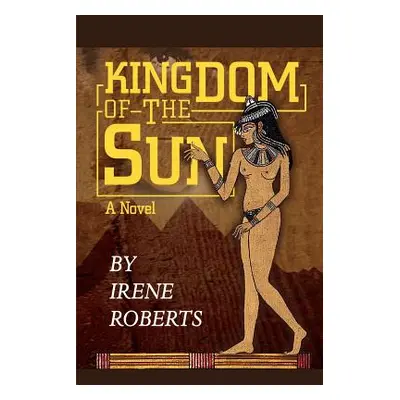 "Kingdom of the Sun" - "" ("Roberts Irene")