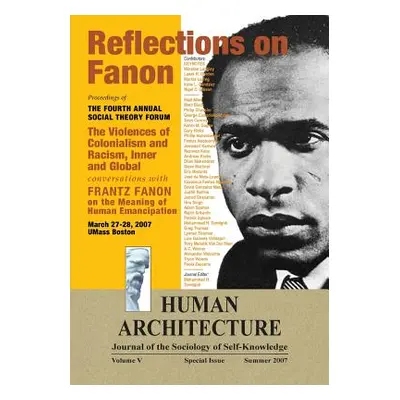 "Reflections on Fanon: The Violences of Colonialism and Racism, Inner and Global--Conversations 