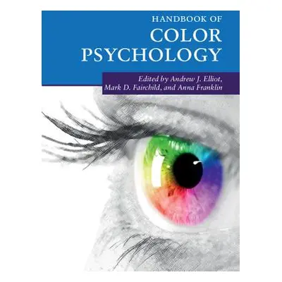 "Handbook of Color Psychology" - "" ("Elliot Andrew J.")