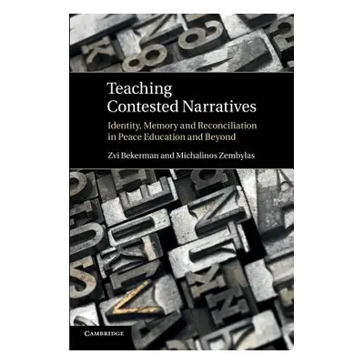 "Teaching Contested Narratives" - "" ("Bekerman Zvi")