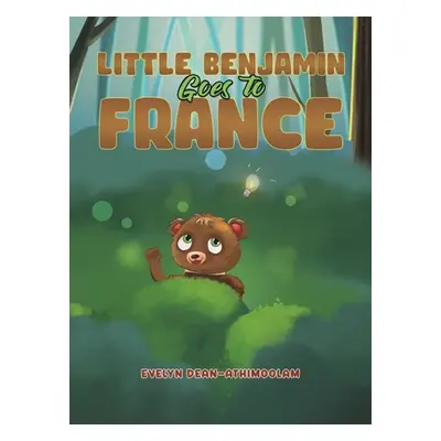 "Little Benjamin Goes to France" - "" ("Dean-Athimoolam Evelyn")