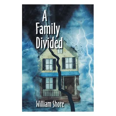 "A Family Divided" - "" ("Shore William")