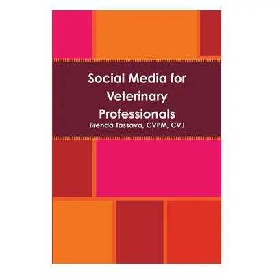 "Social Media for Veterinary Professionals" - "" ("Tassava Cvpm Cvj")