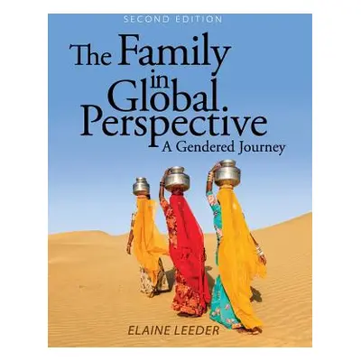 "The Family in Global Perspective: A Gendered Journey" - "" ("Leeder Elaine")