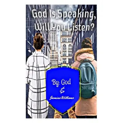 "God Is Speaking, Will you Listen?" - "" ("God")