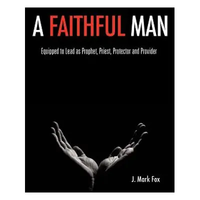 "A Faithful Man" - "" ("Fox J. Mark")