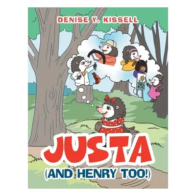 "Justa: (And Henry Too!)" - "" ("Kissell Denise y.")