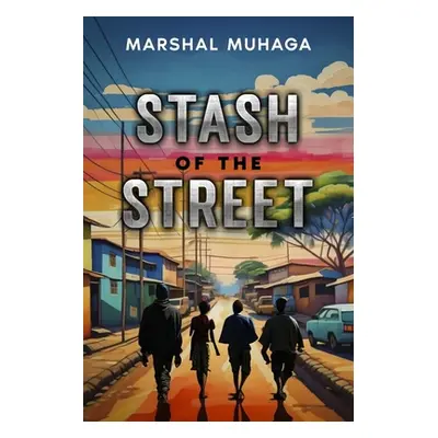 "Stash of the street" - "" ("Muhaga Marshal")