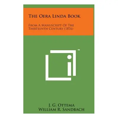 "The Oera Linda Book: From a Manuscript of the Thirteenth Century (1876)" - "" ("Ottema J. G.")