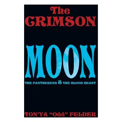 "The Crimson Moon" - "" ("Felder Ton'ya Odd")