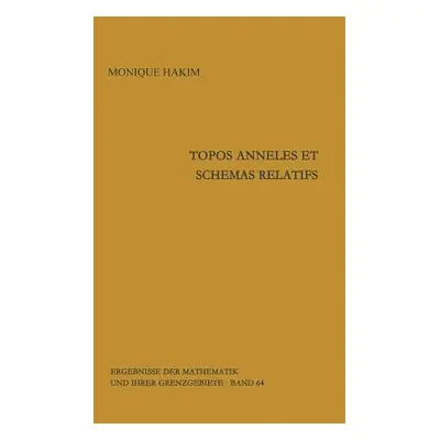 "Topos Anneles Et Schemas Relatifs" - "" ("Hakim Monique")