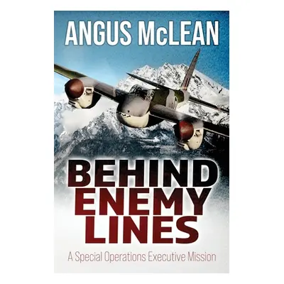 "Behind Enemy Lines" - "" ("McLean Angus")