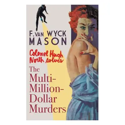 "The Multimillion-Dollar Murders" - "" ("Mason F. Van Wyck")