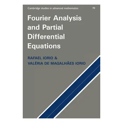 "Fourier Analysis and Partial Differential Equations" - "" ("Iorio Jr Rafael Jos")