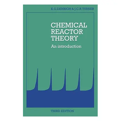 "Chemical Reactor Theory: An Introduction" - "" ("Denbigh K. G.")