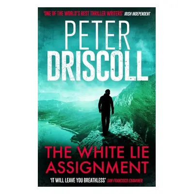 "The White Lie Assignment" - "" ("Driscoll Peter")