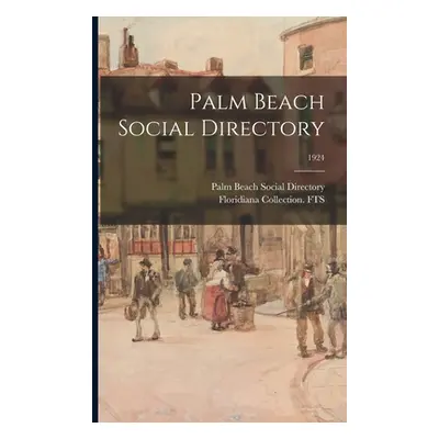 "Palm Beach Social Directory; 1924" - "" ("Palm Beach Social Directory")