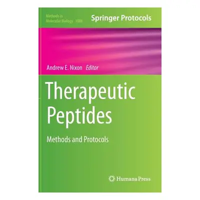 "Therapeutic Peptides: Methods and Protocols" - "" ("Nixon Andrew E.")