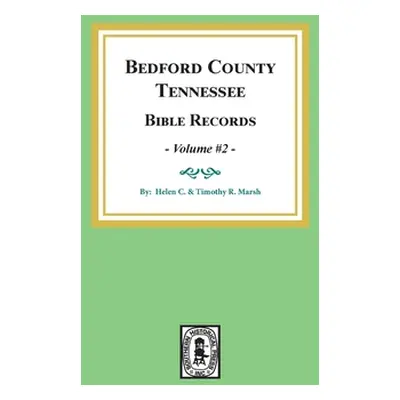 "Bedford County, Tennessee Bible Records: Volume #2" - "" ("Marsh Helen C.")