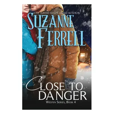 "Close To Danger" - "" ("Ferrell Suzanne")