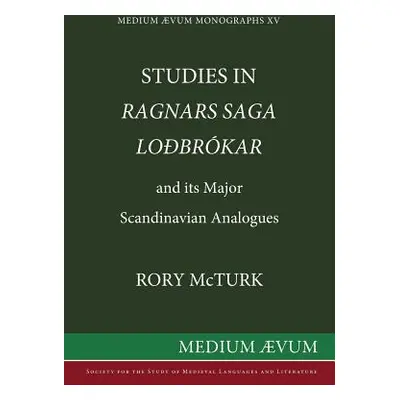 "Studies in Ragnar's Saga Lodbrokar and Its Major Scandinavian Analogues" - "" ("McTurk Rory")