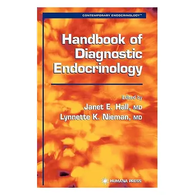 "Handbook of Diagnostic Endocrinology" - "" ("Hall Janet E.")