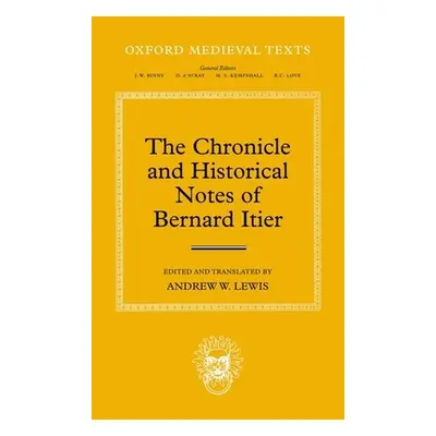 "The Chronicle and Historical Notes of Bernard Itier" - "" ("Lewis Andrew W.")