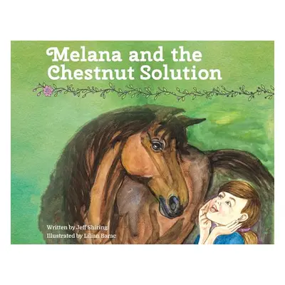 "Melana and the Chestnut Solution" - "" ("Shiring Jeff")