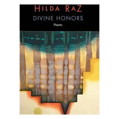 "Divine Honors: Poems" - "" ("Raz Hilda")