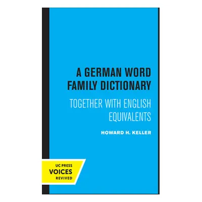 "A German Word Family Dictionary: Together with English Equivalents" - "" ("Keller Howard H.")