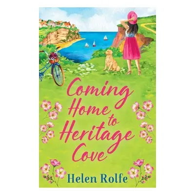 "Coming Home to Heritage Cove" - "" ("Rolfe Helen")